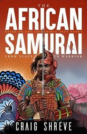 The African Samurai by Craig Shreve