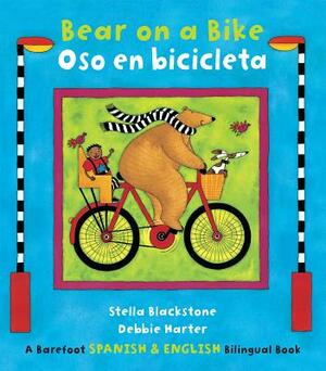 Bear on a Bike/Oso En Bicicleta by Stella Blackstone