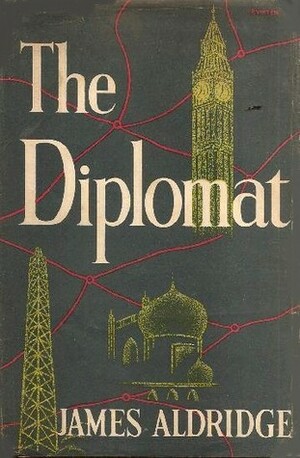 The Diplomat by James Aldridge