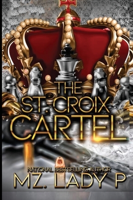 St. Croix Cartel by Mz Lady P.