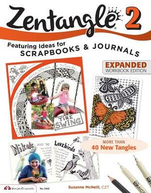 Zentangle 2, Expanded Workbook Edition by Suzanne McNeill