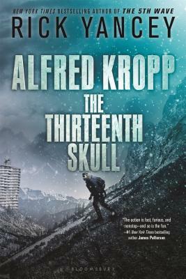 Alfred Kropp: The Thirteenth Skull by Rick Yancey