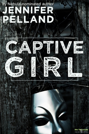 Captive Girl by Jennifer Pelland