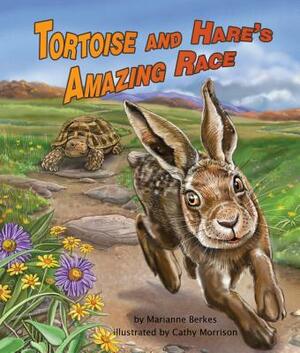 Tortoise and Hare's Amazing Race by Marianne Berkes
