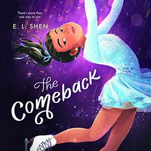 The Comeback by E.L. Shen