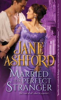 Married to a Perfect Stranger by Jane Ashford