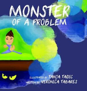 Monster of a Problem by Veronica R. Tabares