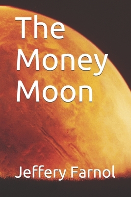 The Money Moon by Jeffery Farnol