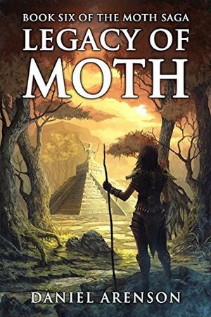 Legacy of Moth by Daniel Arenson