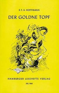 Der Goldene Topf: Ein Märchen aus der neuen Zeit by E.T.A. Hoffmann
