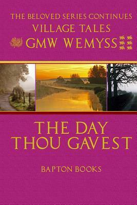 The Day Thou Gavest by G.M.W. Wemyss