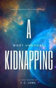 A Most Unusual Kidnapping by J.C. Long