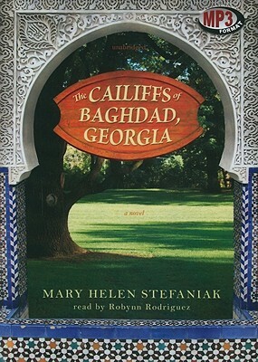 The Cailiffs of Baghdad, Georgia by Mary Helen Stefaniak