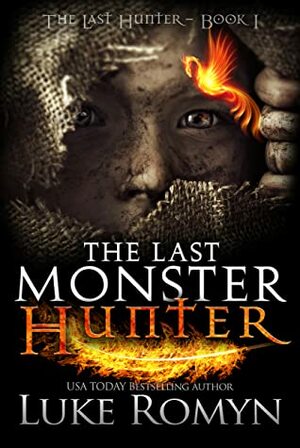 The Last Monster Hunter by Luke Romyn