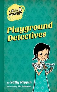 Playground Detectives by Aki Fukuoka, Sally Rippin