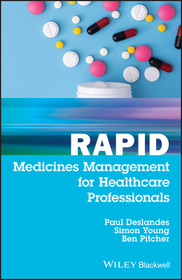 Rapid Medicines Management for Healthcare Professionals by Simon Young, Paul Deslandes, Ben Pitcher