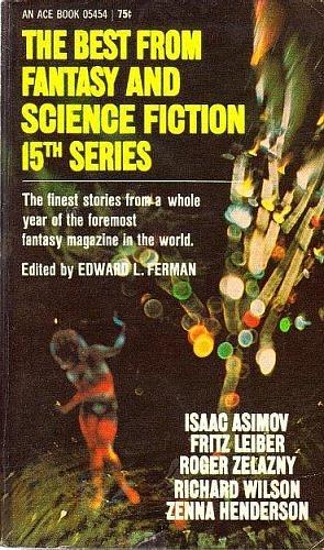 The Best from Fantasy and Science Fiction 15th Series by Edward L. Ferman, Edward L. Ferman