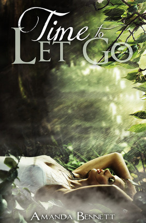 Time to Let Go by Amanda Bennett