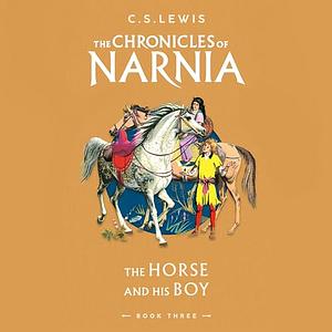 The Horse and His Boy by C.S. Lewis