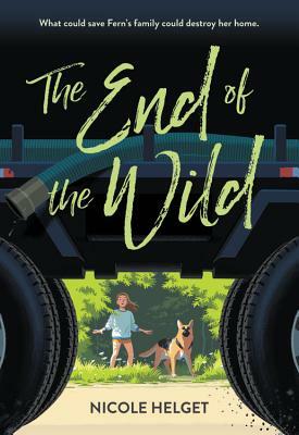 The End of the Wild by Nicole Helget