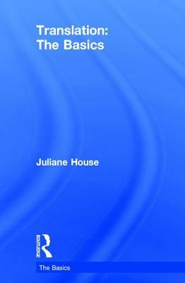 Translation: The Basics by Juliane House