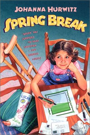 Spring Break by Karen Dugan, Johanna Hurwitz