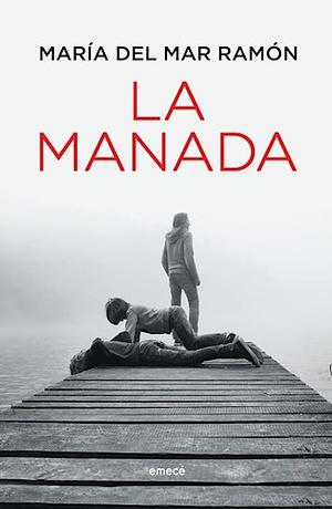 La manada by María del Mar Ramón