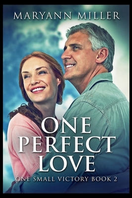 One Perfect Love by Maryann Miller