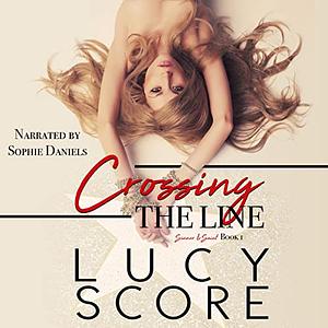 Crossing the Line by Lucy Score