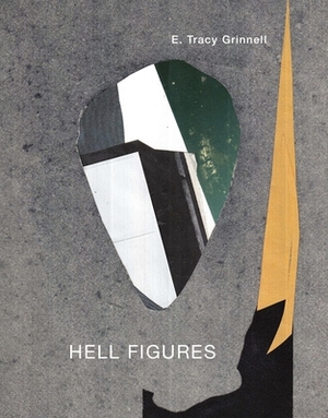 Hell Figures by E. Tracy Grinnell