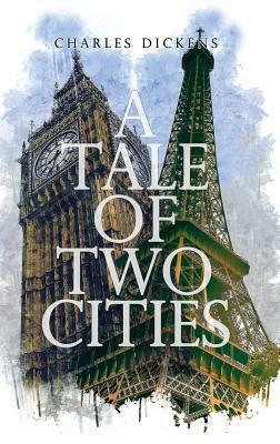 A Tale of Two Cities by Charles Dickens