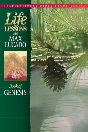 Life Lessons: Book of Genesis by Max Lucado