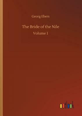 The Bride of the Nile by Georg Ebers