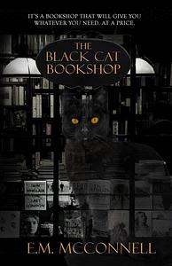 The Black Cat Bookshop by E.M. McConnell