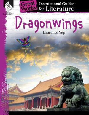Dragonwings: An Instructional Guide for Literature: An Instructional Guide for Literature by Suzanne I. Barchers