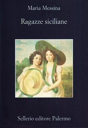 Ragazze siciliane by Maria Messina