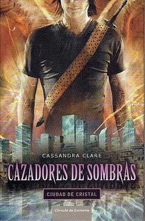 Ciudad de Cristal by Cassandra Clare