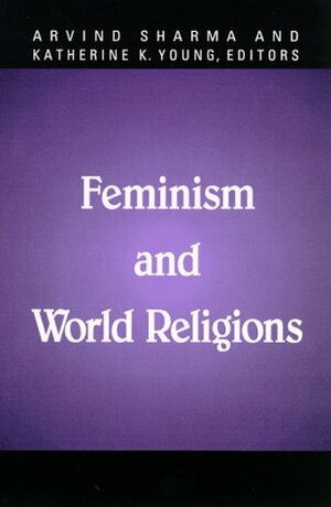 Feminism and World Religions by Arvind Sharma