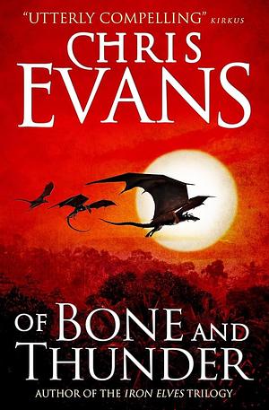 Of Bone and Thunder by Chris Evans