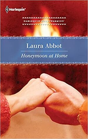 Honeymoon at Home by Laura Abbot