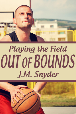 Out of Bounds by J.M. Snyder