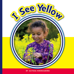 I See Yellow by Alyssa Krekelberg