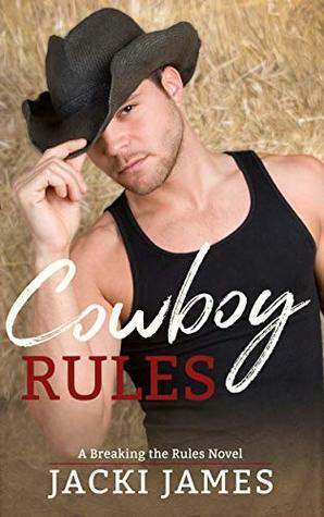 Cowboy Rules by Jacki James