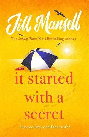 It Started with a Secret: The unmissable Sunday Times bestseller from author of MAYBE THIS TIME by Jill Mansell, Jill Mansell