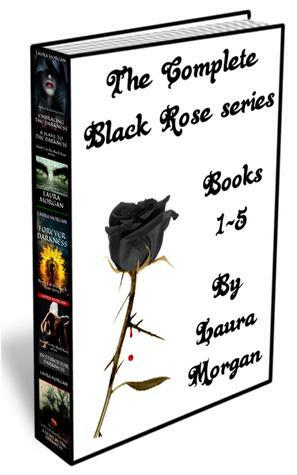 The Complete Black Rose Series: Books 1-5 by Laura M Morgan