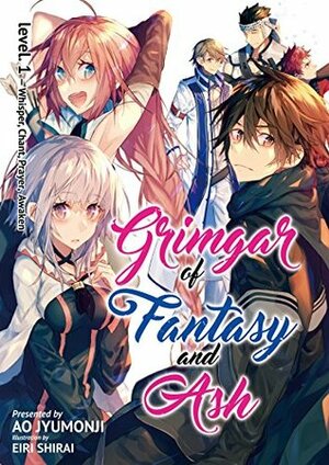 Grimgar of Fantasy and Ash: Volume 1 by Ao Jyumonji