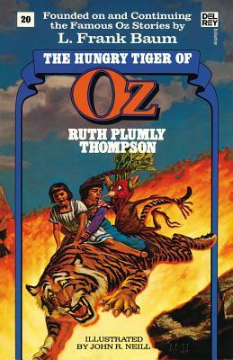 Hungry Tiger of Oz (the Wonderful Oz Books, #20) by Ruth Plumly Thompson