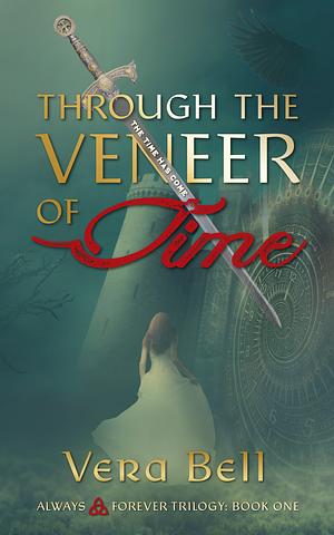 Through The Veneer of Time by Vera Bell