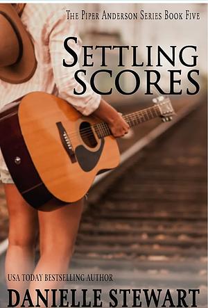 Settling Scores by Danielle Stewart