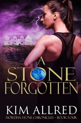 A Stone Forgotten by Kim Allred